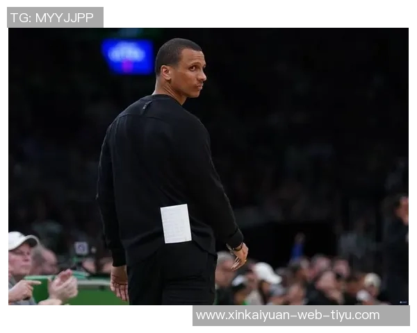 媒体人分析布朗的决策与马祖拉最佳教练评选的前景探讨